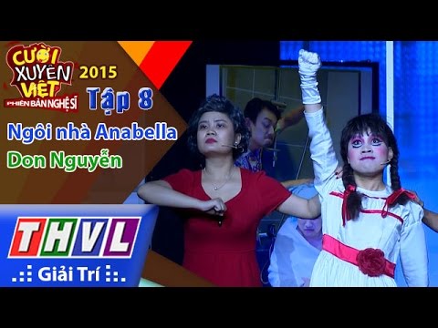 THVL | Cười xuyên Việt - Phiên bản nghệ sĩ 2015 | Tập 8: Ngôi nhà Anabella - Don Nguyễn