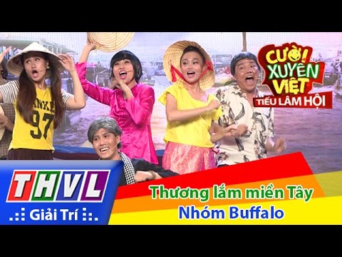THVL | Cười xuyên Việt - Tiếu lâm hội | Tập 10: Thương lắm miền Tây - Nhóm Buffalo