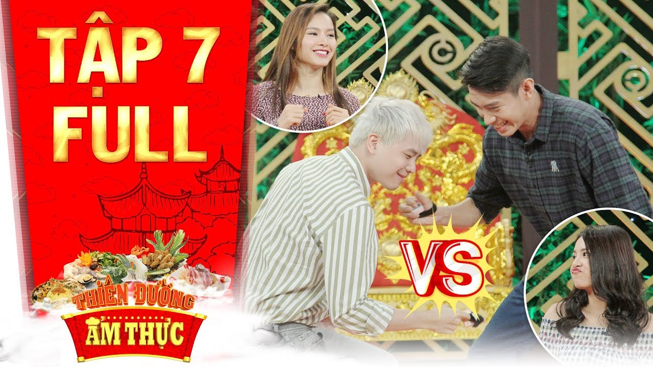 Thiên đường ẩm thực 3| Tập 7 full: Trịnh Thăng Bình "đối đầu" gay cấn cặp đôi Thái Trinh, Quang Đăng