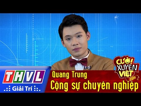 THVL | Cười xuyên Việt 2016 - Tập 11: Cộng sự chuyên nghiệp - Quang Trung