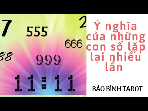 TÌM HIỂU Ý NGHĨA CỦA NHỮNG CON SỐ LẶP ĐI LẶP LẠI