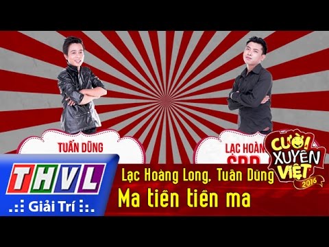 THVL | Cười xuyên Việt 2016 - Tập 7: Ma tiền tiền ma - Lạc Hoàng Long, Tuấn Dũng