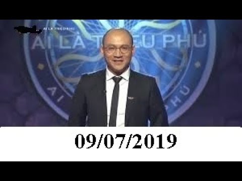 Ai Là Triệu Phú mới nhất 2019 Ngày 09/07/2019