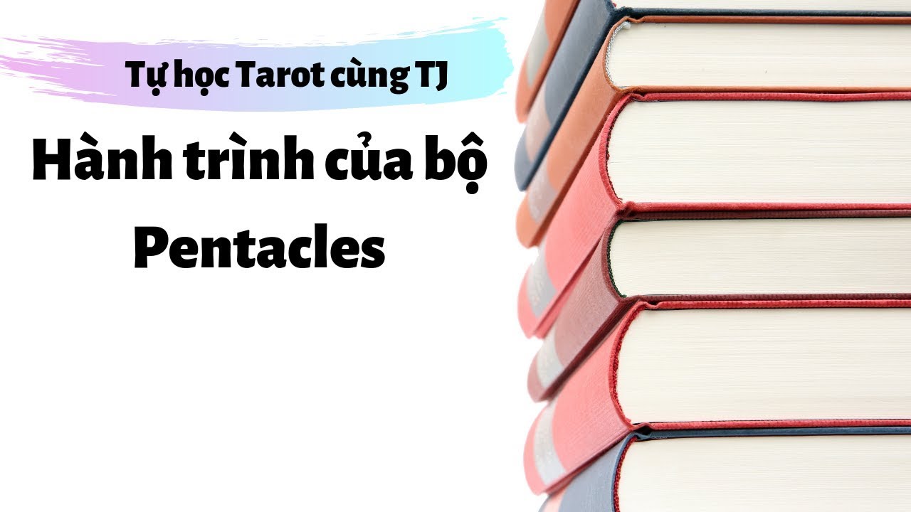 Tarot Journal - Tự học Tarot cùng TJ - Hành trình của bộ Pentacles