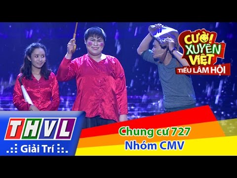 THVL | Cười xuyên Việt - Tiếu lâm hội | Tập 11: Chung cư 727 - Nhóm CMV