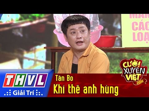 THVL | Cười xuyên Việt - Phiên bản nghệ sĩ 2016 l Tập 5[3]: Khí thế anh hùng - Tấn Bo