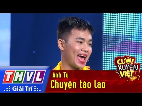 THVL | Cười xuyên Việt 2016 - Tập 10: Chuyện tào lao - Anh Tú