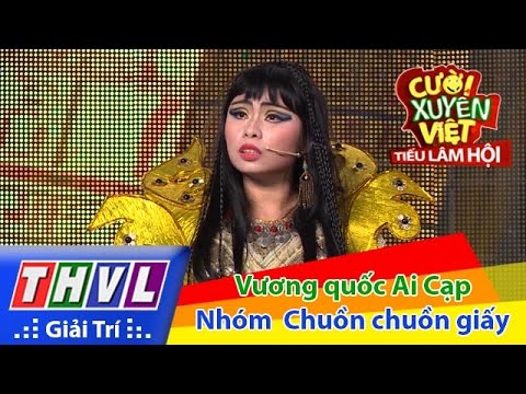 THVL | Cười xuyên Việt - Tiếu lâm hội | Tập 3: Vương quốc Ai Cạp - Nhóm Chuồn chuồn giấy