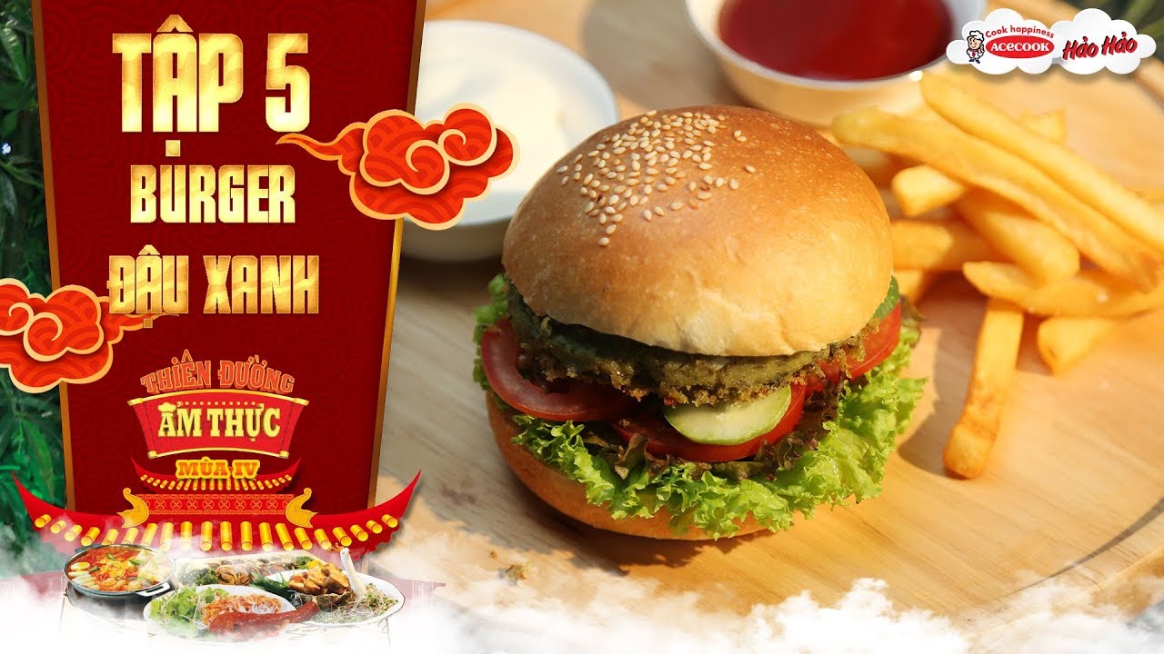 Thiên đường ẩm thực 4 | Tập 5 : Burger đậu xanh | Món ăn giảm stress