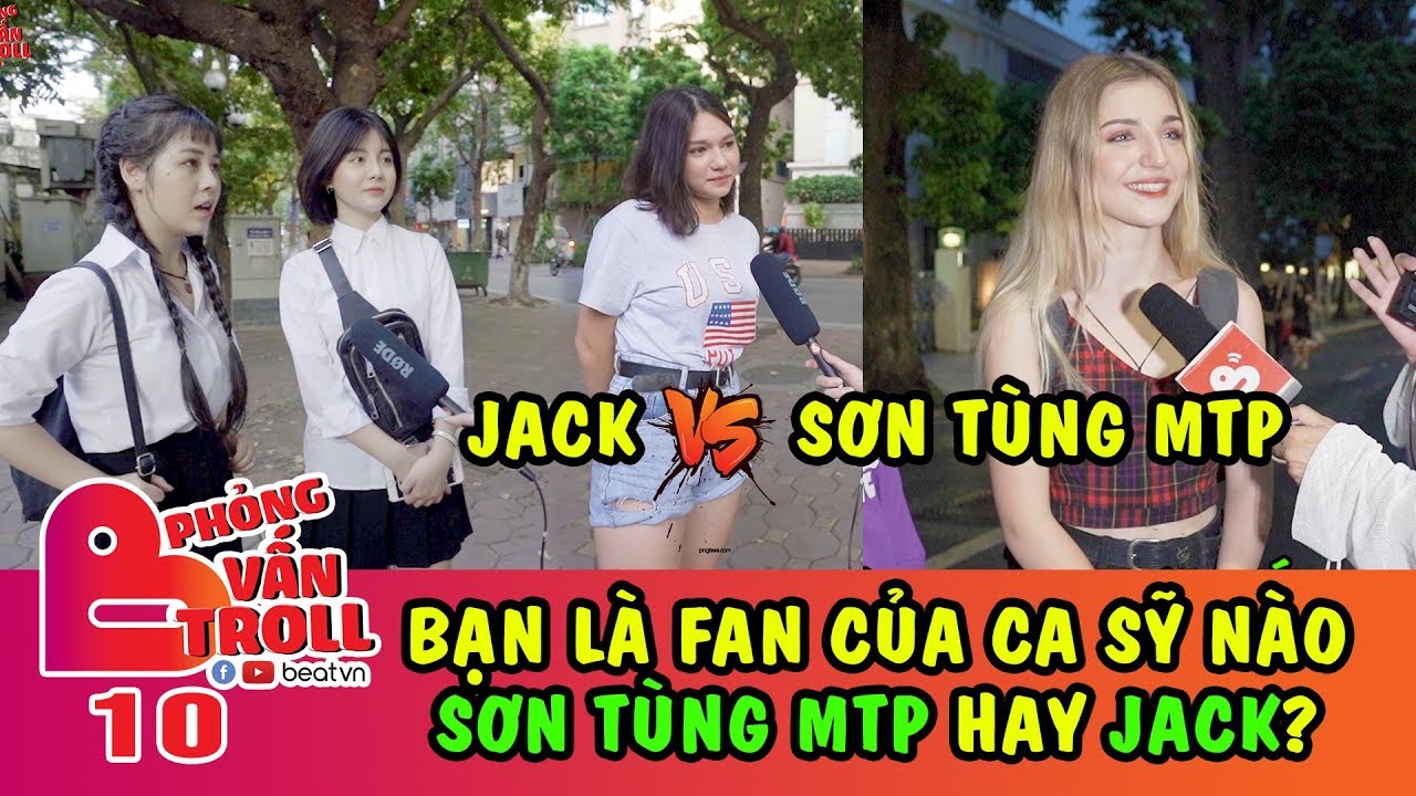 Ca sỹ số 1 trong Showbiz Việt là ai | Sơn Tùng MTP hay Jack | Phỏng Vấn Troll Giới Trẻ BEATVN 10