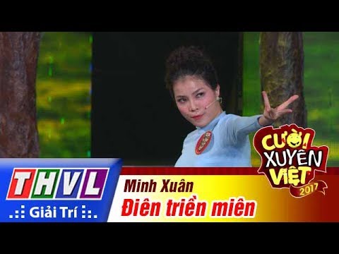THVL l Cười xuyên Việt 2017 - Tập 1: Điên triền miên - Minh Xuân
