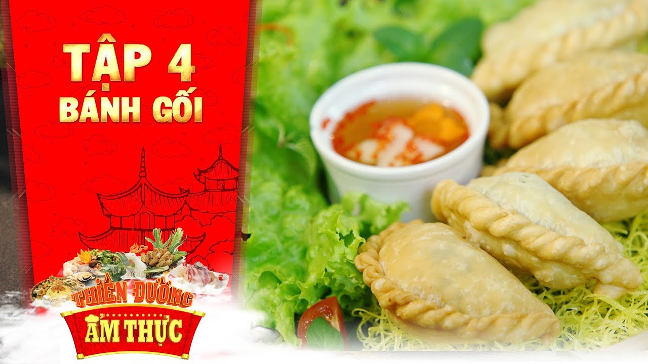 Thiên đường ẩm thực 3 | Tập 4: Bánh gối | Bánh Việt