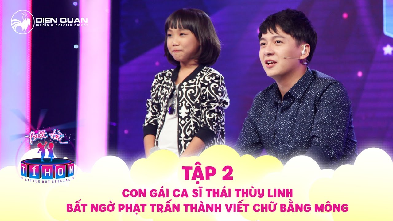 Biệt tài tí hon | tập 2: Con gái ca sĩ Thái Thùy Linh bất ngờ phạt Trấn Thành viết chữ bằng mông