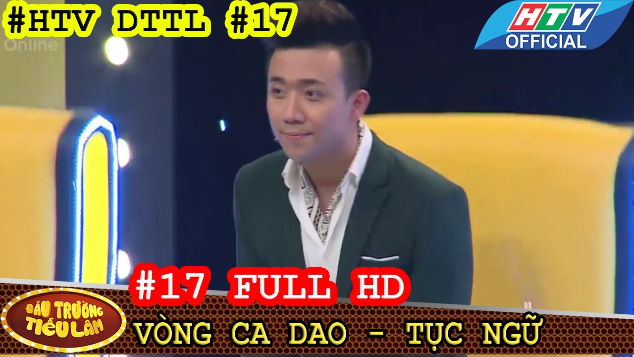 HTV ĐẤU TRƯỜNG TIẾU LÂM | DTTL #17 FULL | VÒNG THI CA DAO, TỤC NGỮ PHẦN 1 | 2/8/2016