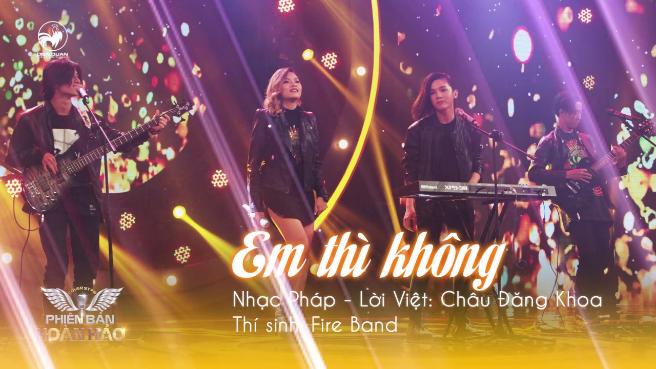 Em thì không (cover) - Fire Band | Audio Official | Phiên bản hoàn hảo tập 6