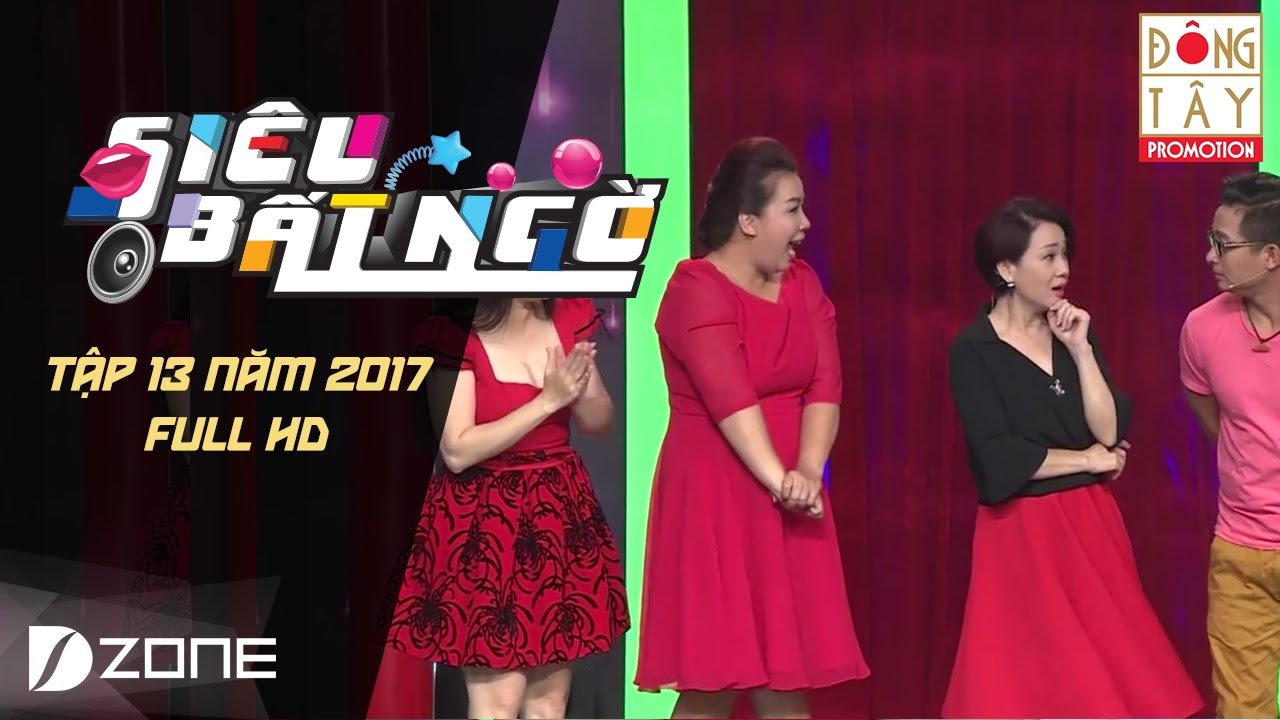 Siêu Bất Ngờ 2017 I Tập 13 Full HD: Bạch Long, Hoàng Trinh, Mai Phượng, Thanh Vân, Nam Trung