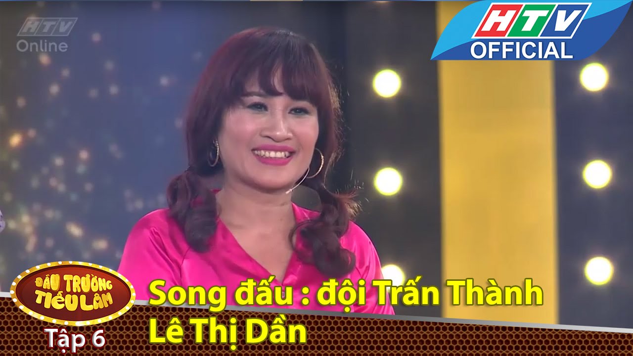 Đấu trường tiếu lâm | Tập 6 | Song đấu - đội Trấn Thành : Lê Thị Dần | 17/5/2016 | HTV