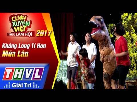 THVL | Cười xuyên Việt – Tiếu lâm hội 2017: Tập 8[2]: Múa Lân - Khủng Long Tí Hon