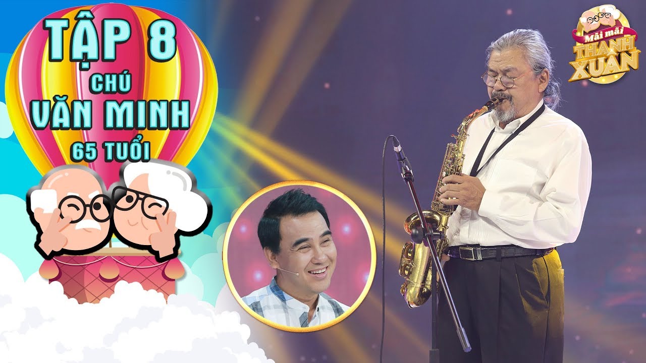 Mãi mãi thanh xuân | Tập 8: Quyền Linh mê đắm tiếng kèn saxophone của nghệ sỹ Quyền Văn Minh 65 tuổi