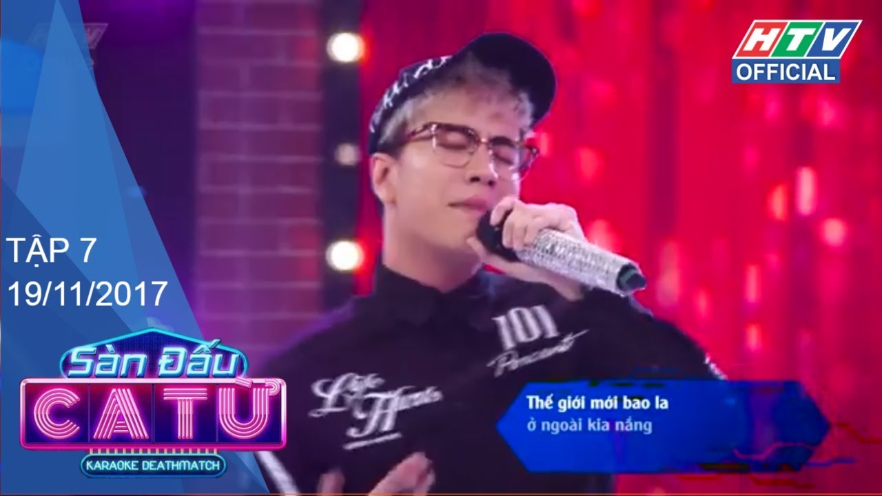 HTV SÀN ĐẤU CA TỪ | Lou Hoàng khiến Kiến Huy mừng rơi nước mắt | SDCT #7 FULL | 19/11/2017