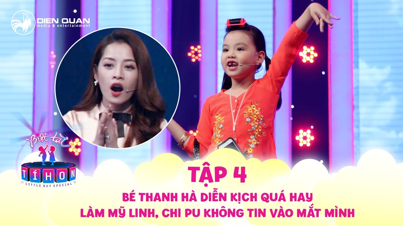 Biệt tài tí hon | tập 4: Bé Thanh Hà diễn xuất quá hay làm Chi Pu, Mỹ Linh không tin vào mắt mình