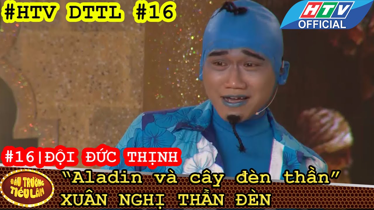 HTV Đấu trường Tiếu lâm | Tập 16 | Đội Đức Thịnh: "Thần đèn" Xuân Nghị làm khổ Aladin|DTTL 26/7/2016