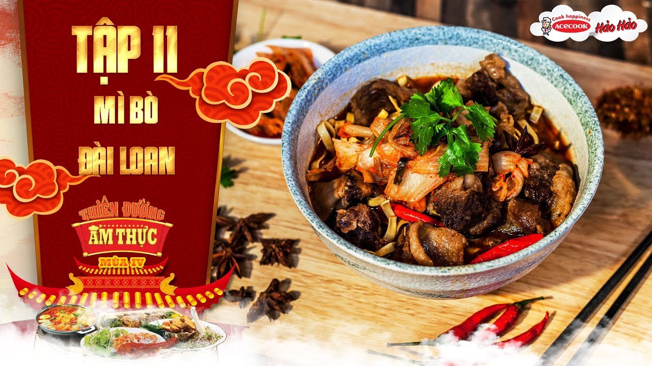 Thiên đường ẩm thực 4 | Tập 11: Mì bò Đài Loan | Món ăn đường phố châu Á