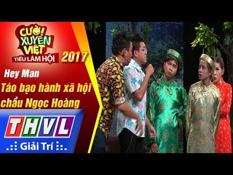 THVL | Cười xuyên Việt – TLH 2017: Tập 9[3]: Táo Bạo hành xã hội chầu Ngọc Hoàng - Hey Man