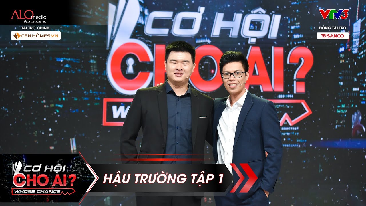 Cơ Hội Cho Ai | Hậu trường tập 1: Ứng viên XUẤT SẮC tiết lộ lí do chọn về công ty sếp Khánh