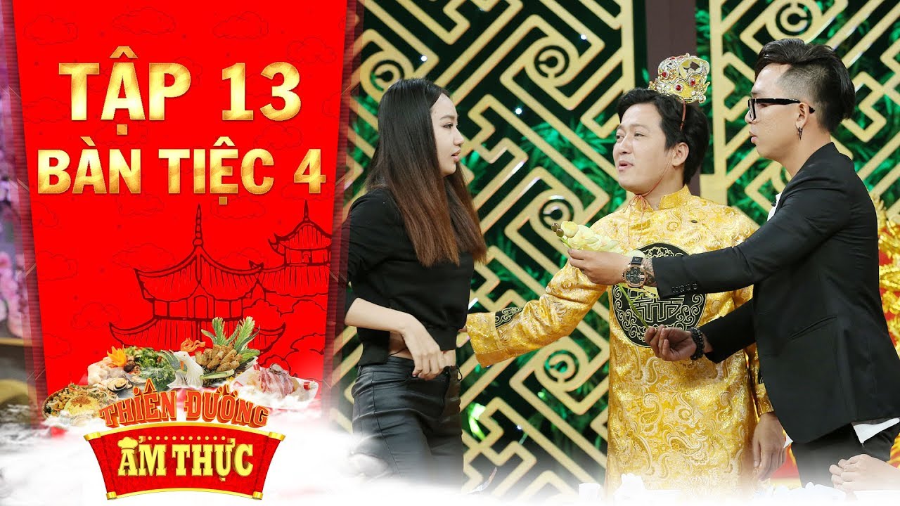 Thiên đường ẩm thực 3 | Tập 13 bàn tiệc 4: Trường Giang, Hoàng Duy kết hợp "troll" Song Ngư tơi bời