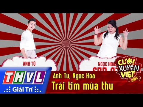THVL | Cười xuyên Việt 2016 - Tập 6: Trái tim mùa thu - Anh Tú, Ngọc Hoa