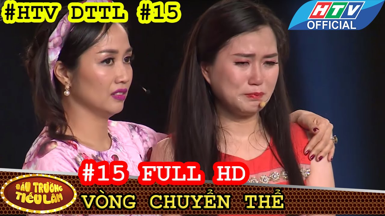 HTV ĐẤU TRƯỜNG TIẾU LÂM | DTTL #15 FULL | VÒNG CHUYỂN THỂ "ĐẮNG LÒNG" VỚI LÂM VỸ DẠ | 19/7/2016