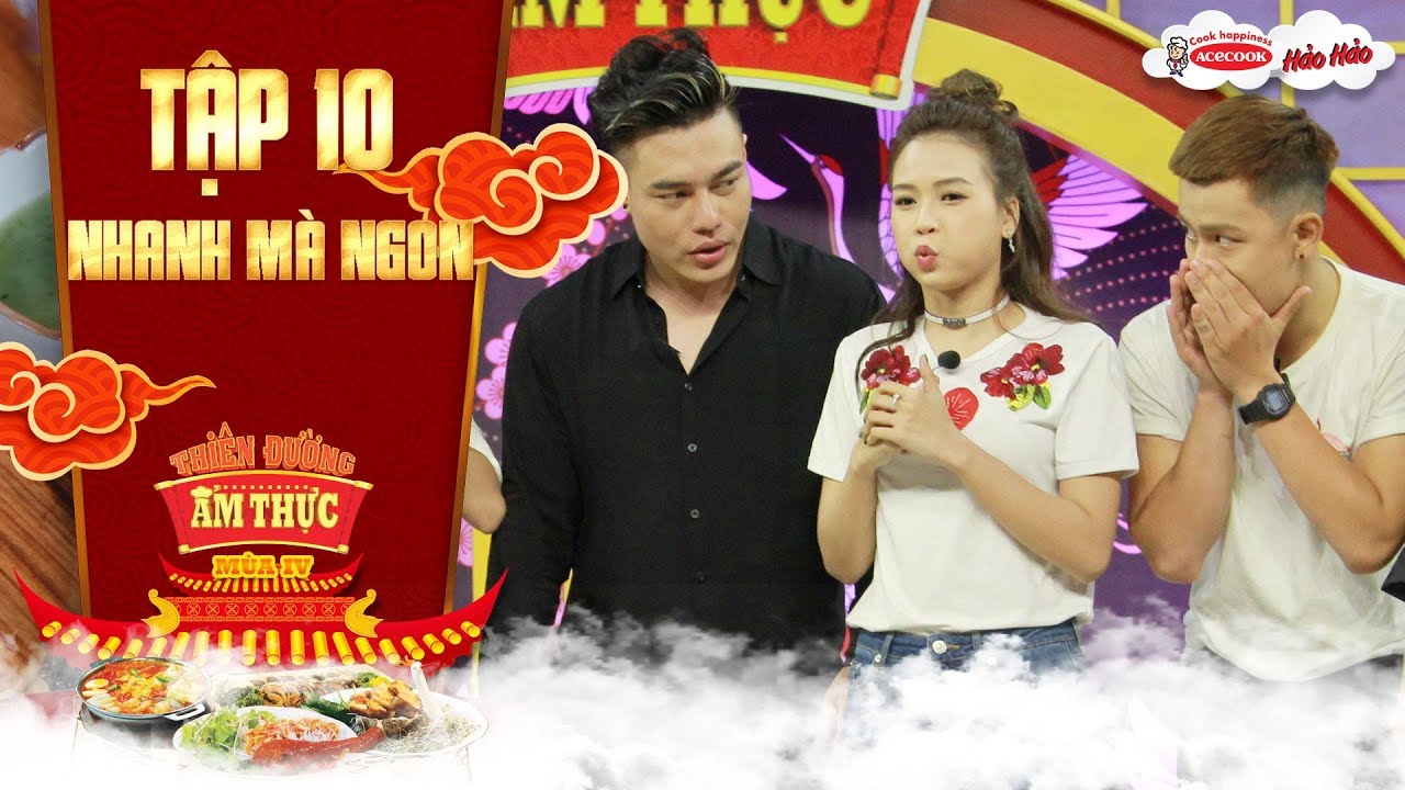 Thiên đường ẩm thực 4 | Tập 10 Nhanh mà ngon:Anh Huy cười "vật vã" với màn huýt gió của Sam