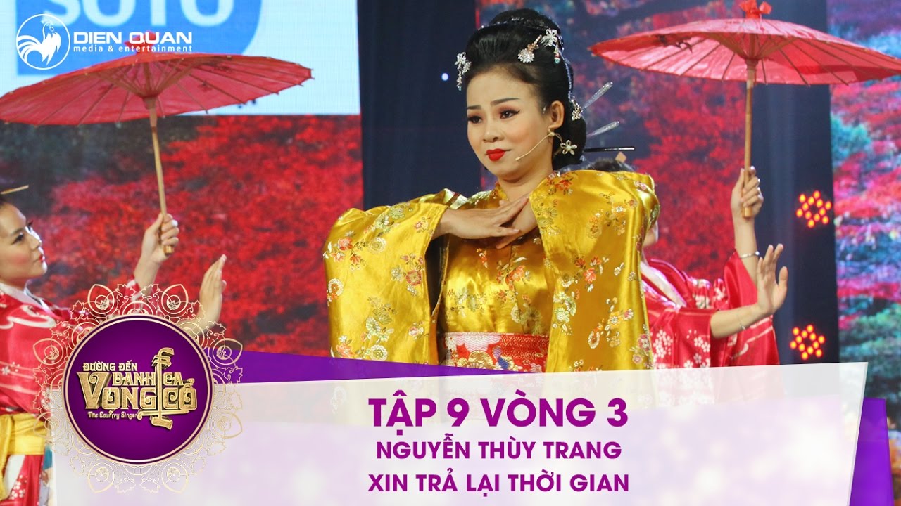 Đường đến danh ca vọng cổ | tập 9: Nguyễn Thùy Trang - Xin trả lại thời gian