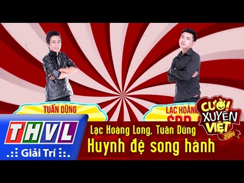 THVL | Cười xuyên Việt 2016 - Tập 8: Huynh đệ song hành - Lạc Hoàng Long, Tuấn Dũng