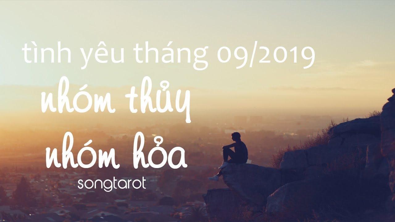 tarot: tình yêu tháng 09/2019: nhóm thủy, nhóm hỏa