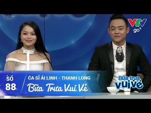 BỮA TRƯA VUI VẺ SỐ 88 | ÁI LINH - THANH LONG | 16/04/2017 | VTV GO