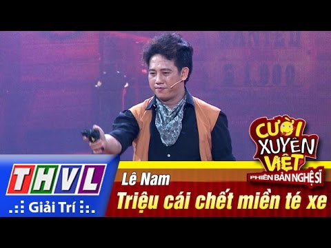 THVL | Cười xuyên Việt - Phiên bản nghệ sĩ 2016 | Tập 1: Lê Nam