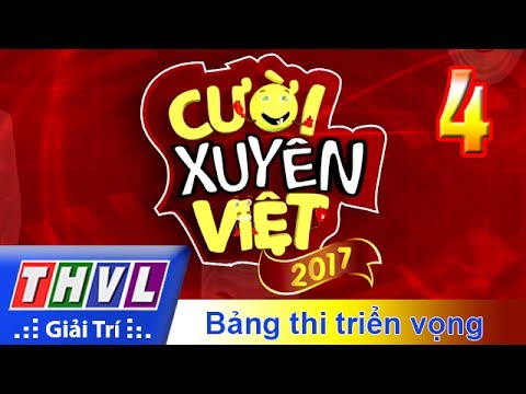 THVL | Cười xuyên Việt 2017 - Tập 4: Bảng thi triển vọng