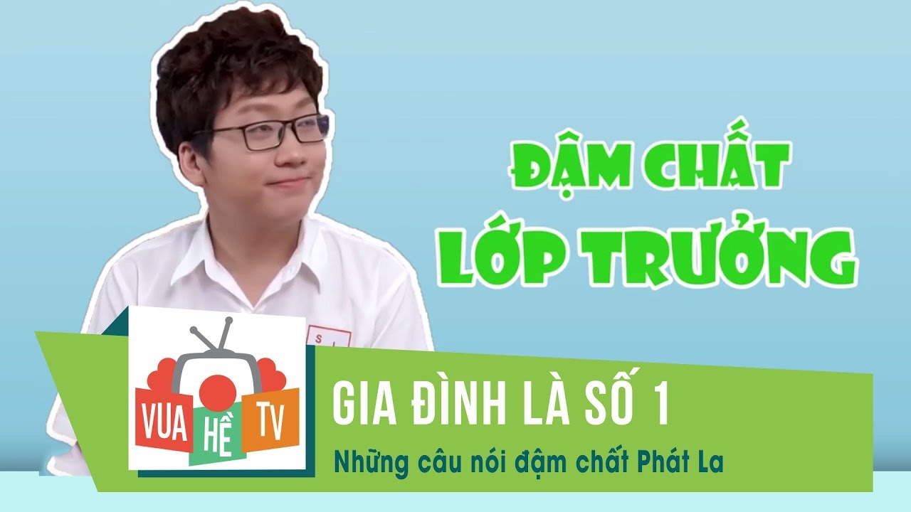 Gia đình là số 1 | Những câu nói đậm chất Phát La