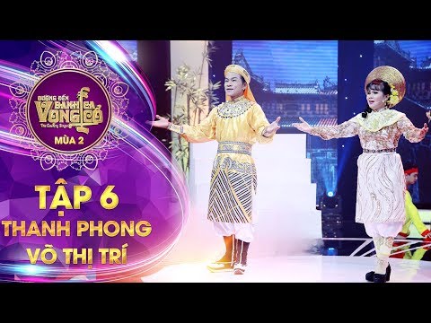 Đường đến danh ca vọng cổ 2 | Tập 6: Tiếng vọng ngàn đời - Võ Thị Trí, Thanh Phong