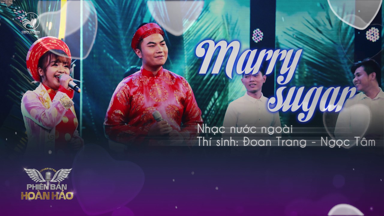 Mash up Marry Sugar - Ngọc Tâm, Đoan Trang | Audio Official | Phiên bản hoàn hảo tập 9