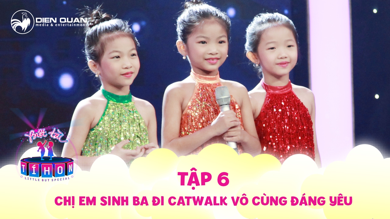 Biệt tài tí hon | tập 6: Chị em sinh 3 đi catwalk siêu đáng yêu khiến Đại Nghĩa, Diệu Nhi phát cuồng