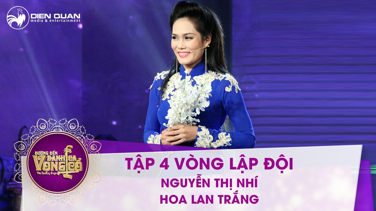 Đường đến danh ca vọng cổ | tập 4: Nguyễn Thị Nhí – Hoa lan trắng