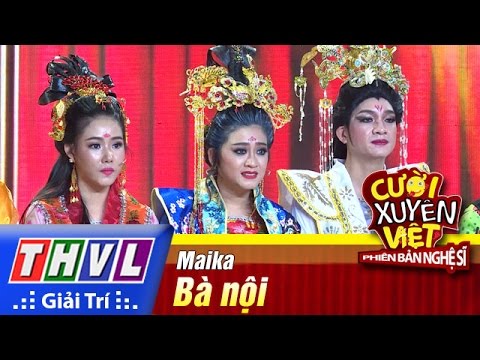 THVL | Cười xuyên Việt - Phiên bản nghệ sĩ 2016 | Tập 8 [1]: Bà nội - Maika
