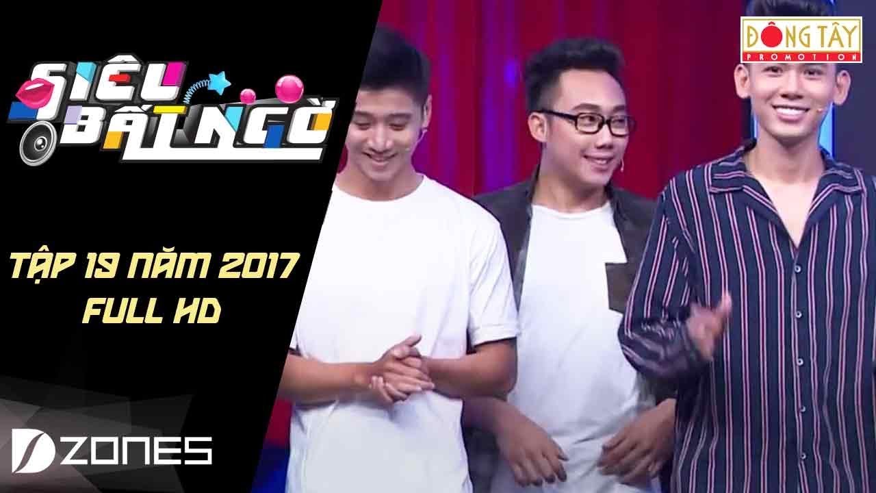 Siêu Bất Ngờ 2017 I Tập #19 Full HD: Đại Nhân, Gino Tống, Tôn Kinh Lâm, Mia, Việt My