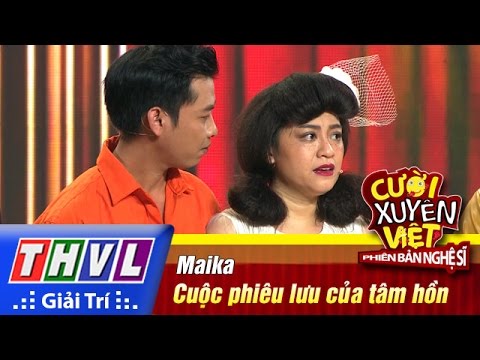THVL | Cười xuyên Việt - Phiên bản nghệ sĩ 2016 | Tập 3: Cuộc phiêu lưu của tâm hồn - Maika