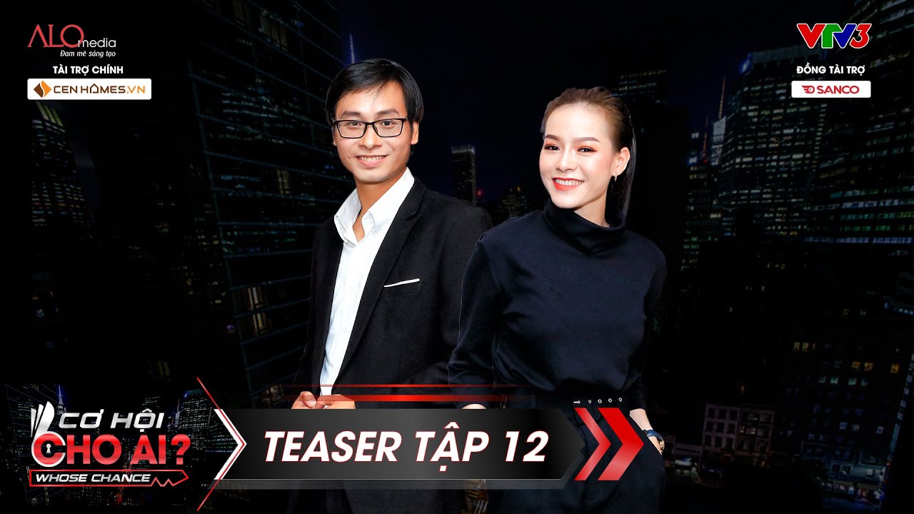 Cơ Hội Cho Ai | Teaser Tập 12: Doanh thu 2 tỷ/tháng khiến các Sếp thích thú