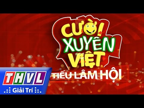 THVL | Cười xuyên Việt – Tiếu lâm hội: Tập 1