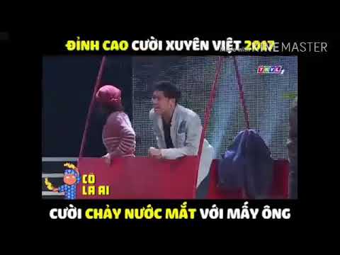 Đỉnh cao cười xuyên việt 2017-- cười chảy nước mắt